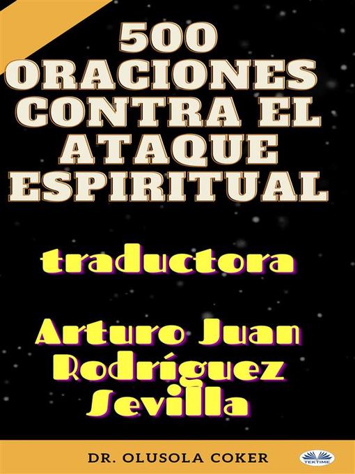 Title details for 500 Oraciones Contra El Ataque Espiritual by Dr. Olusola Coker - Available